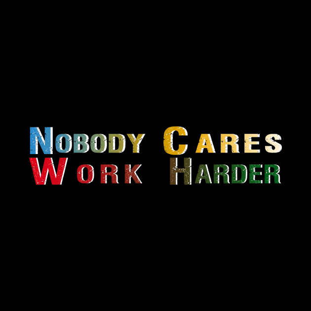Nobody Cares Work Harder Fitness Workout Gym Gift by BuzzTeeStore