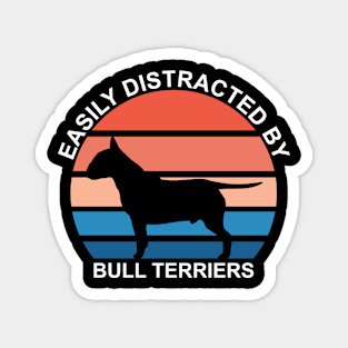 Easily Distracted By Bull Terriers Magnet