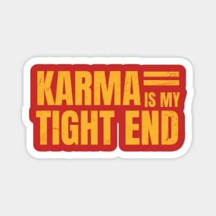 karma is my tight end Magnet