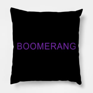 BOOMERANG Pillow