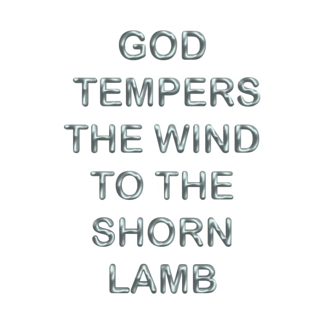 God tempers the wind to the shorn lamb by desingmari