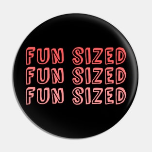 Fun sized Pin