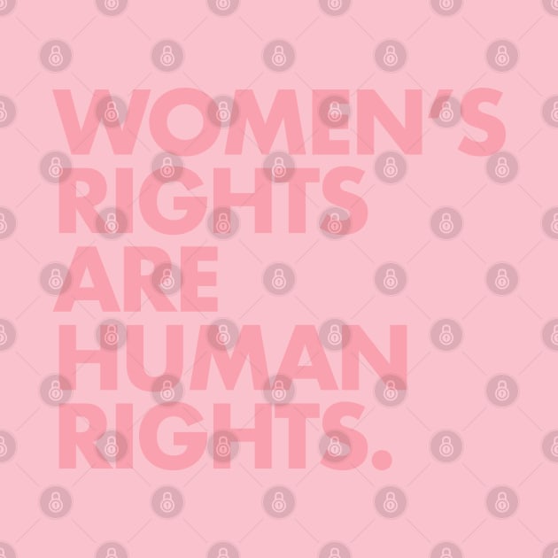 Women's Rights are Human Rights (pink) by Tainted