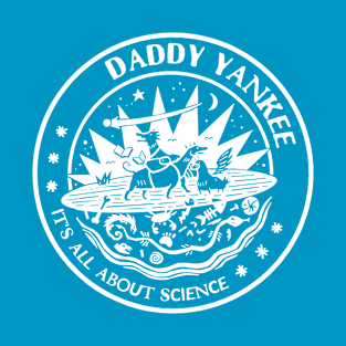 daddy yanke all about science T-Shirt