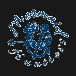 Mermaid the huntress T-Shirt