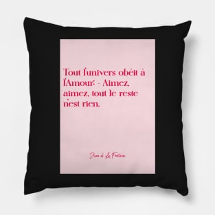 Quotes about love - Jean de la Fontaine Pillow