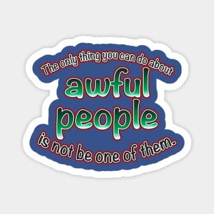 Awful People Magnet