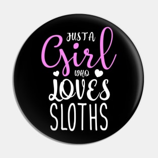 Sloth Quote Girl Pin