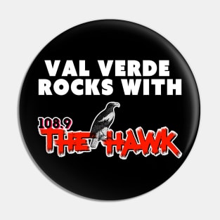 VAL VERDE ROCKS WITH 108.9 THE HAWK (DARK) Pin