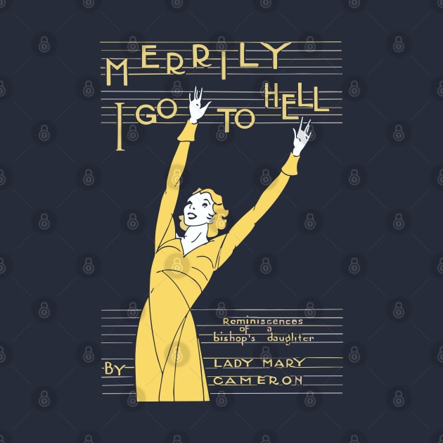 Merrily I Go To Hell by CODA Shop