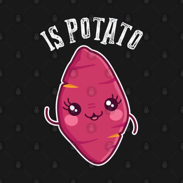 Discover Is Potato Funny Late Night Television Joke - Is Potato - T-Shirt