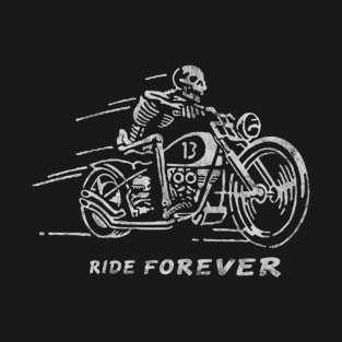 Ride Forever 4 T-Shirt