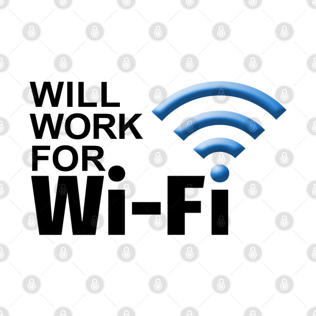 Will Work for WiFi - Wi Fi - Crewneck Sweatshirt | TeePublic