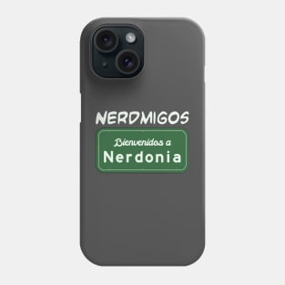 Nerdmigos: Bienvenidos a Nerdonia Phone Case