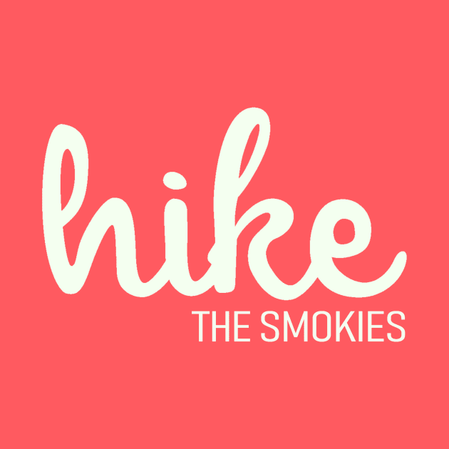 Hike the Smokies by knottytshirt