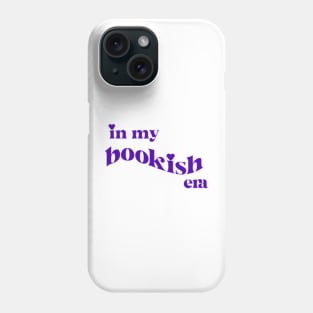 In My Bookish Era Phone Case