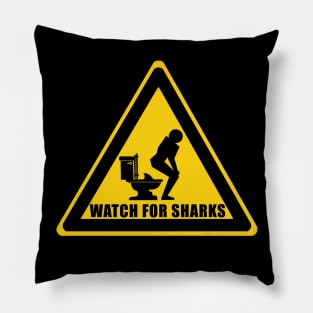 WATCH FOR SHARKS Pillow