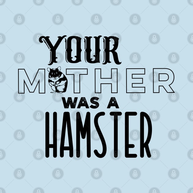 Your Mother was a Hamster by Off the Page