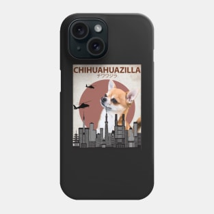 Chihuahuazilla - Chihuahua Dog Giant Monster Phone Case