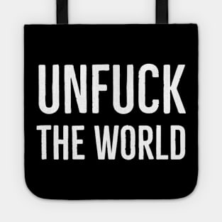 Unfuck The World Tote