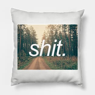 "shit." Pillow