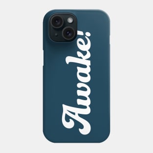 AWAKE (white) Phone Case