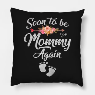 Soon to be Mommy Again Mother's Day Pillow