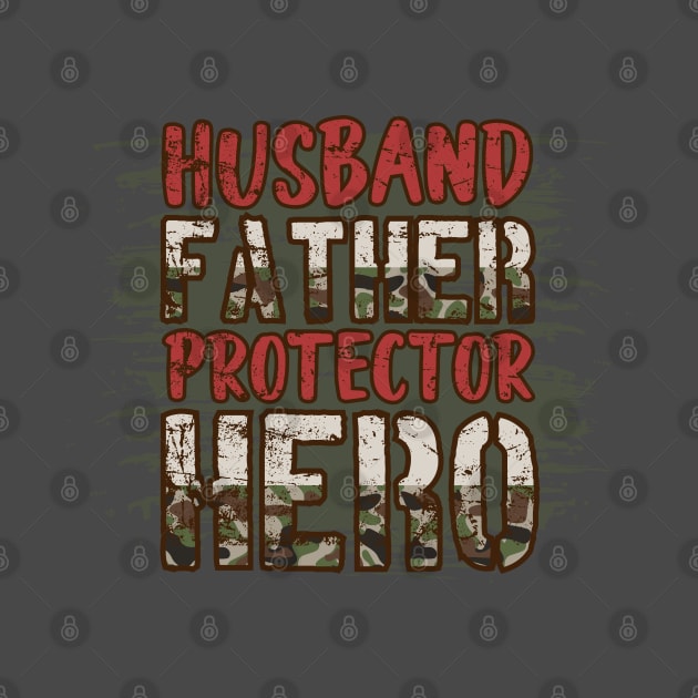 Husband, Father Protector by Kingdom Arts and Designs