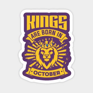 Kings Are Born In October Happy Birthday Magnet