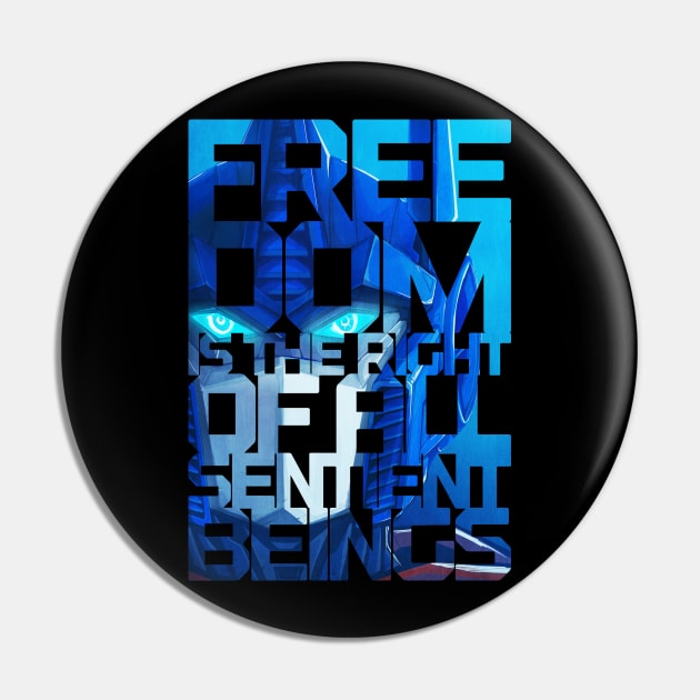 FREEDOM IS THE RIGHT OF ALL SENTIENT BEINGS Pin by Taiyari