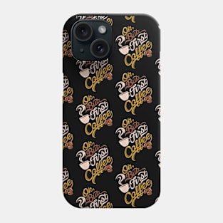 Ok but first coffee funny design pattern Phone Case