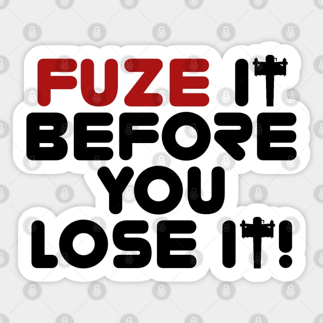 Fuze It