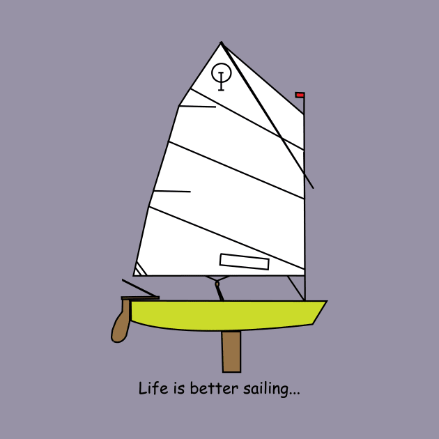 Optimist Sailing Dinghy Green - Life is better sailing... by CHBB