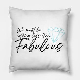 Nothing Less Than Fabulous | Large | Black Pillow