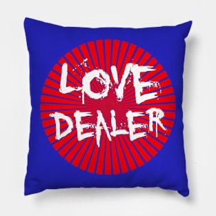 Love Dealer Pillow