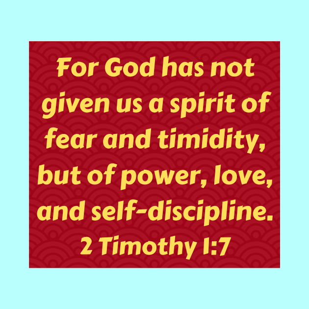 Bible Verse 2 Timothy 1:7 by Prayingwarrior