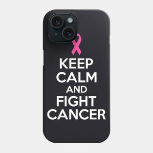 Keep Calm and Fight Cancer - Pink Ribbon Phone Case