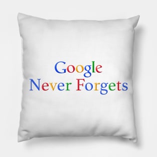 Google Never Forgets Pillow