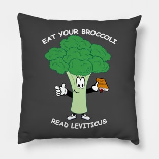 Eat Your Broccoli, Read Leviticus - dark Pillow