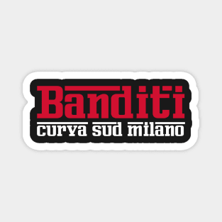 Banditi curva sud milano Magnet