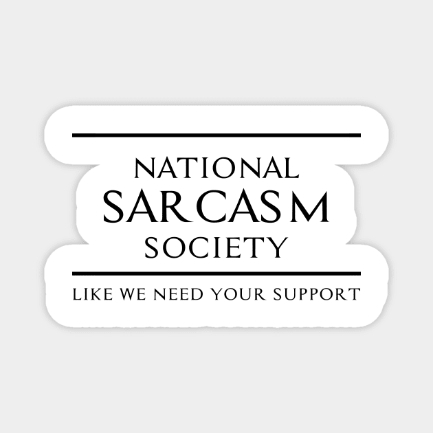 National Sarcasm Society - Club of Dead Sarcasts Magnet by Quentin1984
