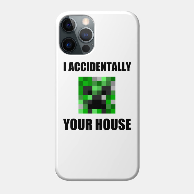 CREEPER MEME - Creeper - Phone Case