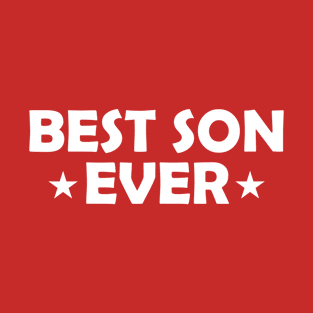 Best son Ever Funny Gift T-Shirt