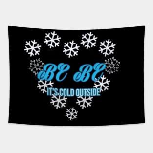 BABY IT'S COLD SNOWFLAKE HEART Tapestry