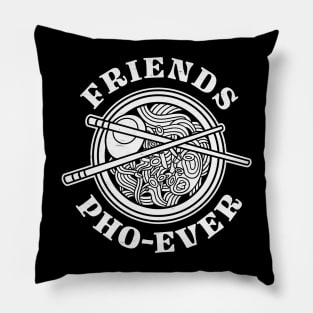 Friends Pho-Ever: Funny Vietnamese Pho Soup Bowl Pillow