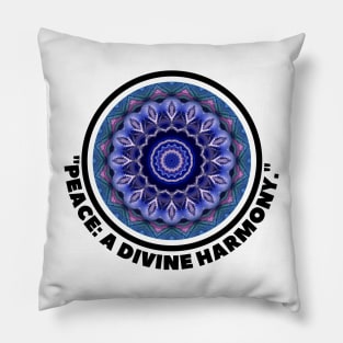 PEACE: A DIVINE HARMONY Pillow