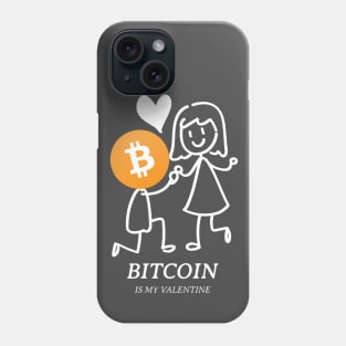 Bitcoin Is My Valentine Phone Case