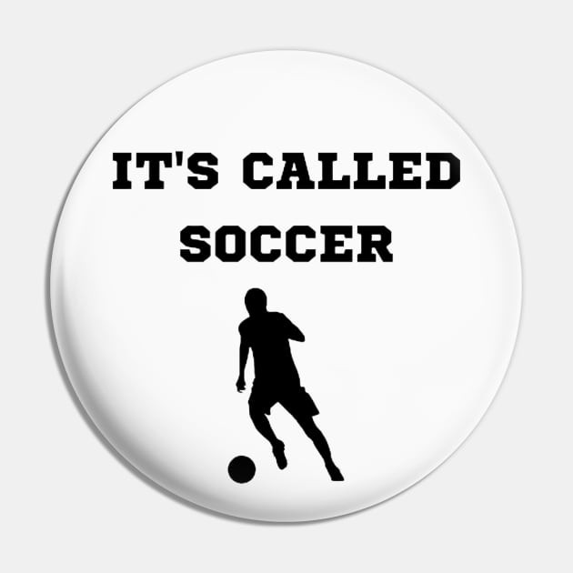 It's Called Soccer Pin by PhotoSphere