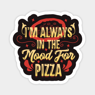 Mood for Pizza Magnet