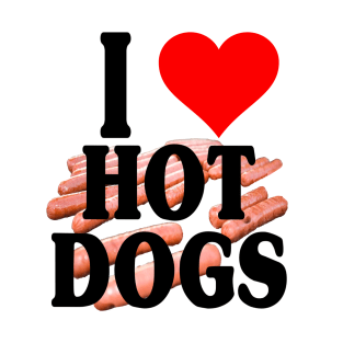 I Love HOT DOGS T-Shirt